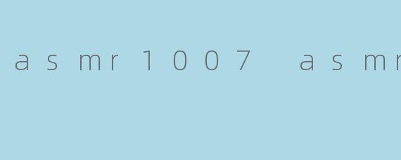 asmr1007 asmr